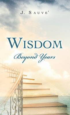 bokomslag Wisdom Beyond Years