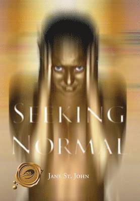 Jane St John - Seeking Normal, Inbunden
