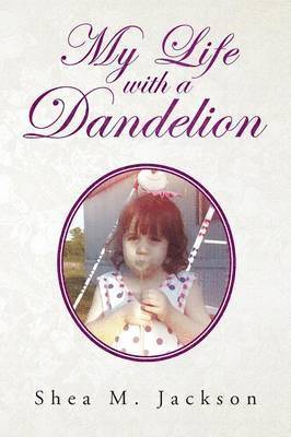bokomslag My Life with a Dandelion
