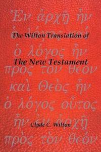 bokomslag The Wilton Translation of the New Testament