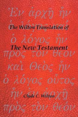 Wilton Translation of the New Testament