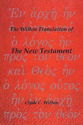 The Wilton Translation of the New Testament 1