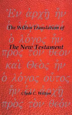 bokomslag The Wilton Translation of the New Testament