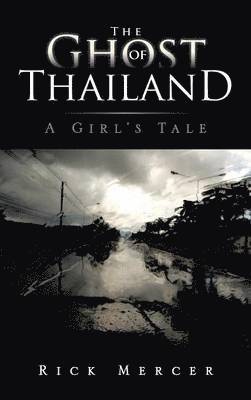 Rick Mercer - Ghost of Thailand, Inbunden