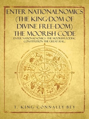 bokomslag Enter Nationalnomics (the King-Dom of Divine Free-Dom) the Moorish Code