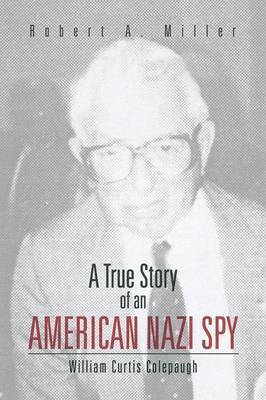bokomslag True Story of an American Nazi Spy