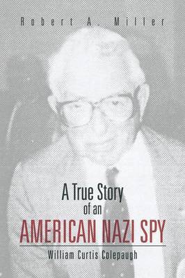 A True Story of an American Nazi Spy 1