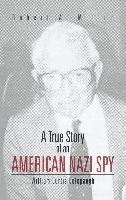 bokomslag True Story of an American Nazi Spy