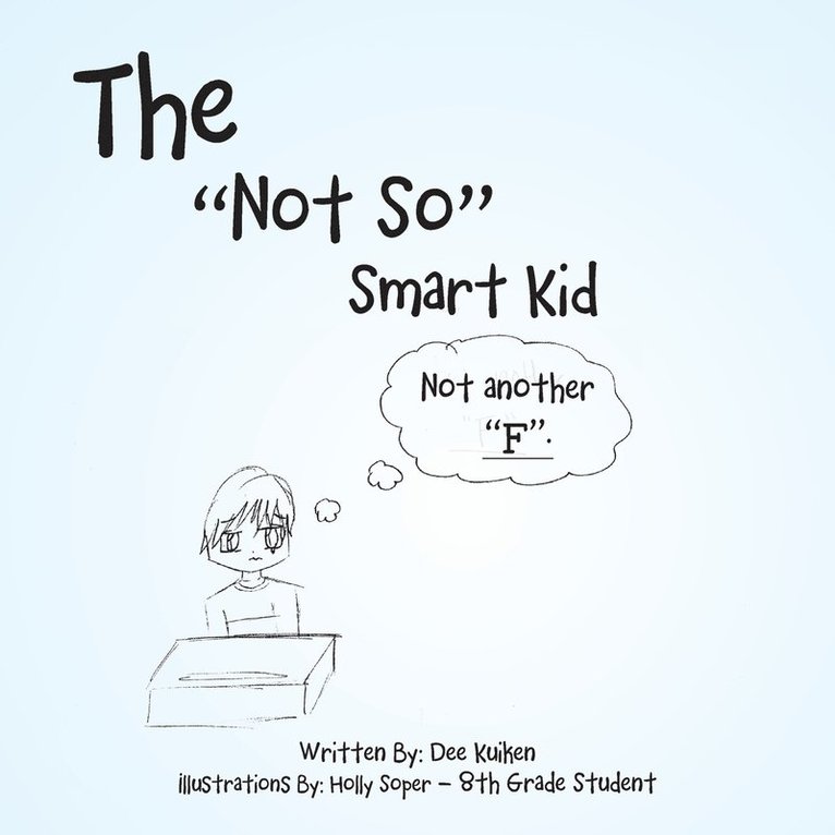 The Not So Smart Kid 1