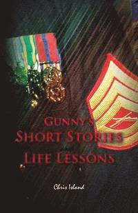 bokomslag Gunny's Short Stories and Life Lessons