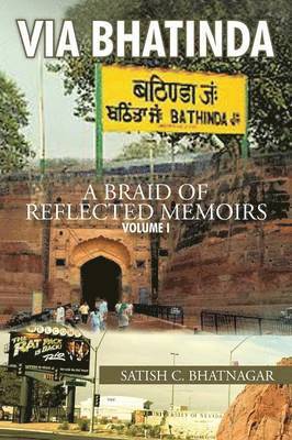 Satish C Bhatnagar, Satish C. Bhatnagar - Via Bhatinda, Häftad