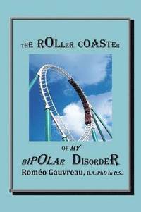 bokomslag The Roller Coaster of My Bipolar Disorder