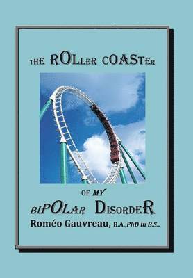 The Roller Coaster of My Bipolar Disorder 1