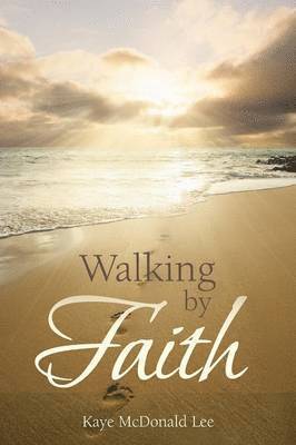 Walking by Faith 1