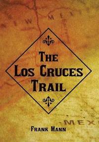 bokomslag The Los Cruces Trail