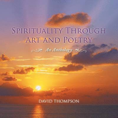 Spirituality Through Art and Poetry 1