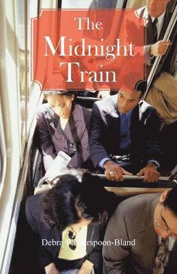 Debra Witherspoon-Bland - Midnight Train, Häftad