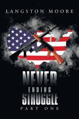 Langston Moore - Never Ending Struggle, Häftad