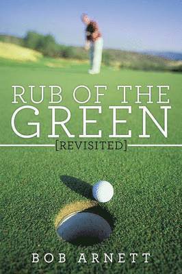 Rub of the Green Revisited 1