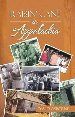 Raisin' Cane in Appalachia 1