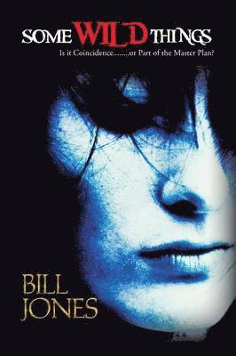 Bill Jones - Some Wild Things, Häftad