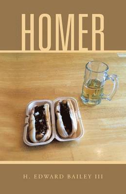 H Edward Bailey III, III Bailey, H. Edward, H. Edward III Bailey - Homer, Häftad