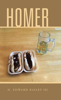 H Edward Bailey III, III Bailey, H. Edward, H. Edward III Bailey - Homer, Inbunden
