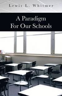bokomslag Paradigm for Our Schools
