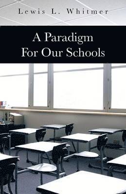 bokomslag Paradigm for Our Schools
