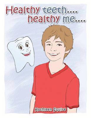 bokomslag Healthy Teeth....Healthy Me....