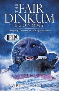 bokomslag The Fair Dinkum Economy