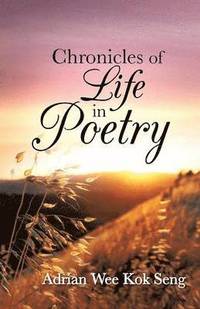 bokomslag Chronicles of Life in Poetry