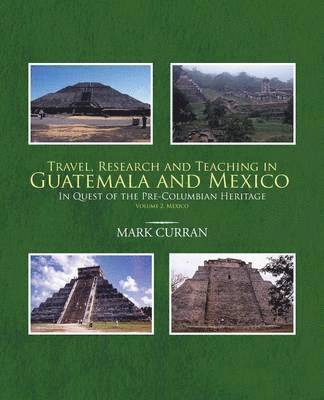 Travel, Research and Teaching in Guatemala and Mexico 1