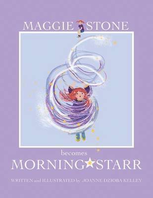 bokomslag Maggie Stone Becomes Morning Starr