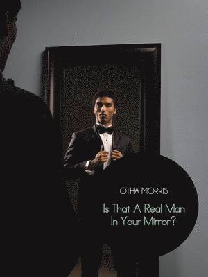 Is That a Real Man in Your Mirror? 1