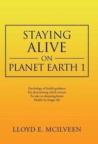 bokomslag Staying Alive on Planet Earth 1