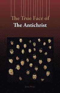 bokomslag True Face of the Antichrist
