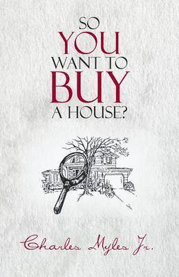 So You Want to Buy a House? 1