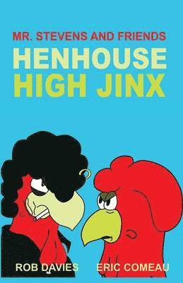 Henhouse High Jinx 1