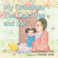 bokomslag My Grandma, the Oak Tree and Me