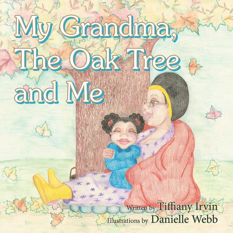 My Grandma, the Oak Tree and Me 1