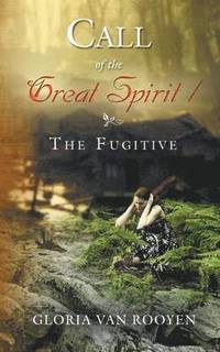 bokomslag Call of the Great Spirit / The Fugitive