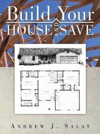 bokomslag Build Your House and Save