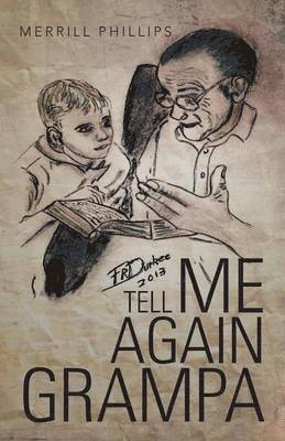 Tell Me Again Grampa