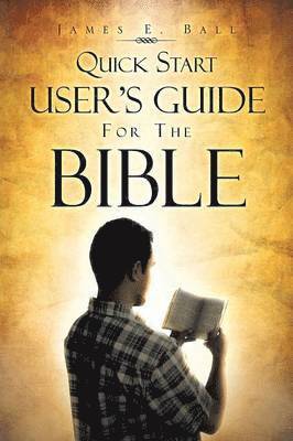 bokomslag Quick Start User's Guide for the Bible