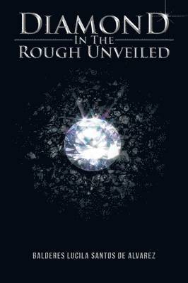 Diamond in the Rough Unveiled 1