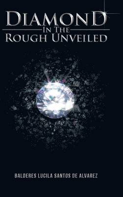 Diamond in the Rough Unveiled 1