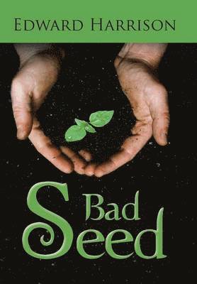 Edward Harrison - Bad Seed, Inbunden