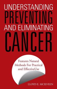 bokomslag Understanding Preventing and Eliminating Cancer