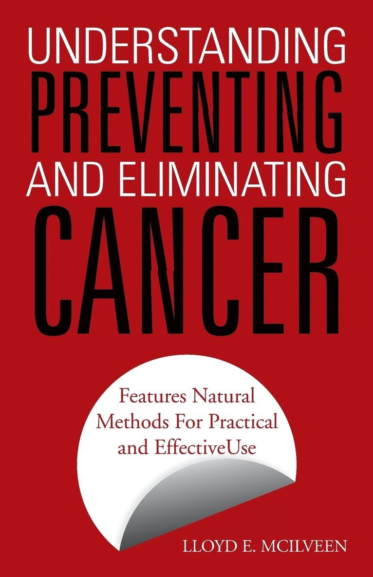 Understanding Preventing and Eliminating Cancer 1